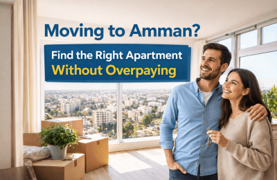 Moving to Amman? Find the Right Apartment Without Overpaying